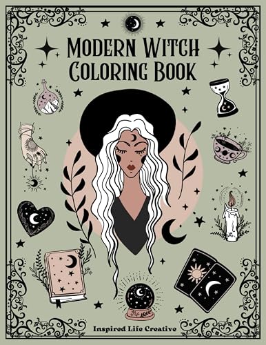 Modern Witch Coloring Book: For Adults and Teens, Filled With Magical Coloring Pages on Astrology, Tarot and All Things Witchy, Witchy Coloring Book