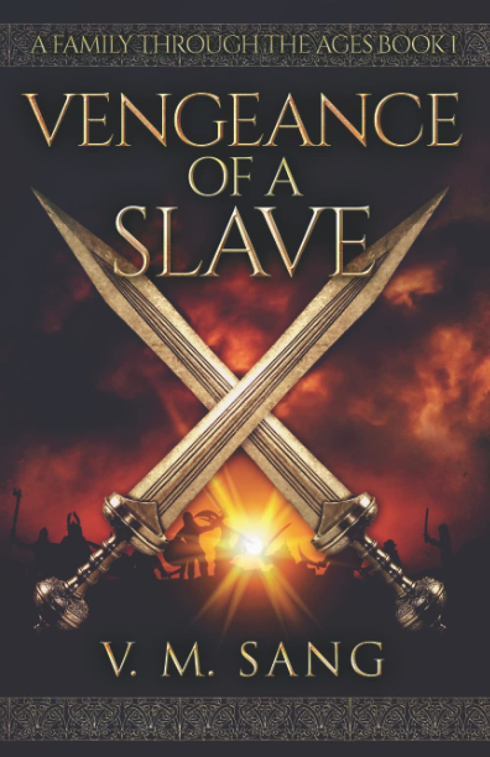 Vengeance Of A Slave (A Family Through The Ages)