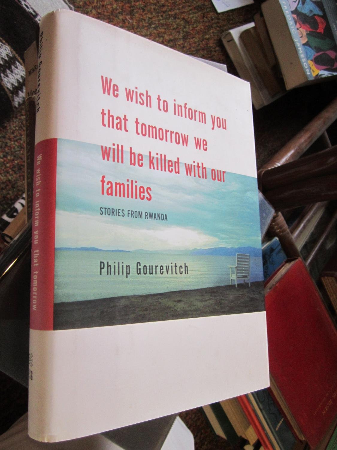 We Wish to Inform You that Tomorrow We Will Be Killed with Our Families ...