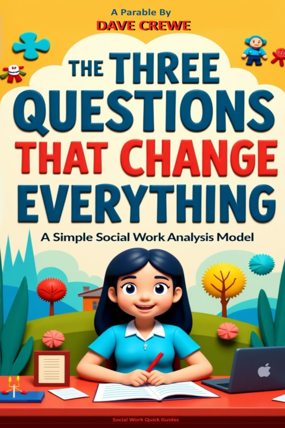 The Three Questions That Change Everything: A Simple Social Work Analysis Model