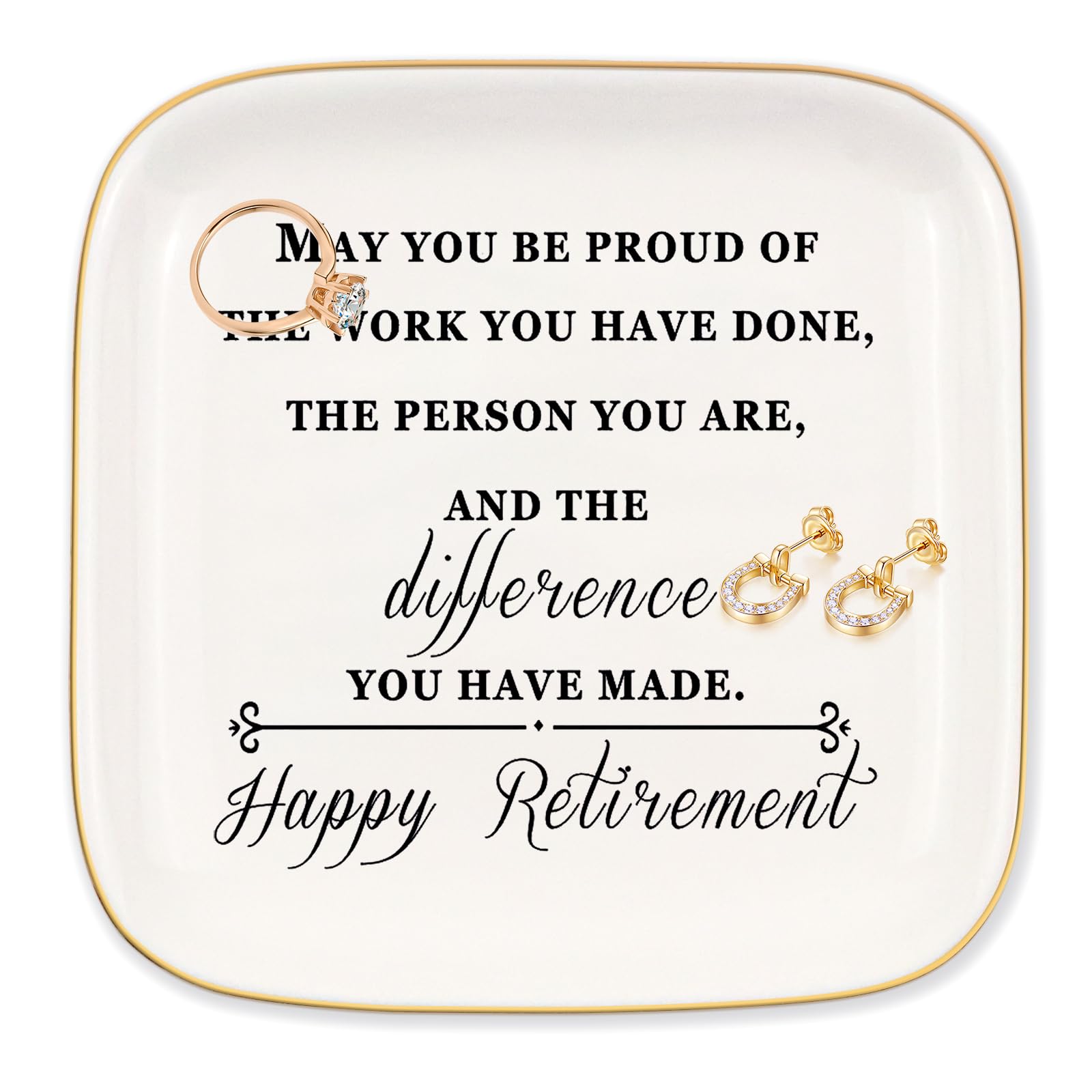 Retirement Gifts for Women Ring Dish Jewelry Tray, May you be proud of the work you have done and the difference Happy Retirement Gifts, Gifts for Teacher, Boss, Coworker, Colleague, Friend