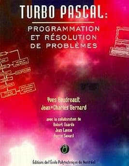 Turbo pascal: Programmation et résolution de problèmes