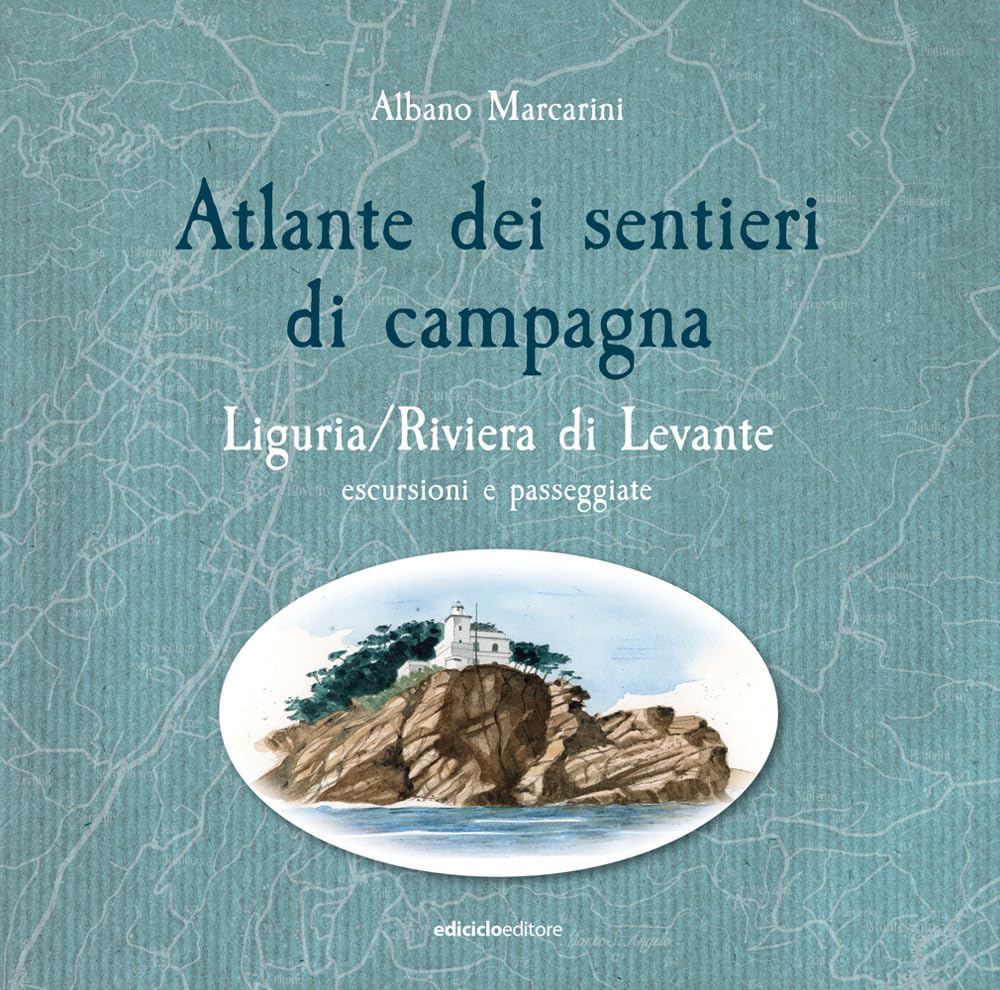 Atlante Dei Sentieri Di Campagna. Liguria, Riviera Di Levante. Escursioni E Passeggiate - 4