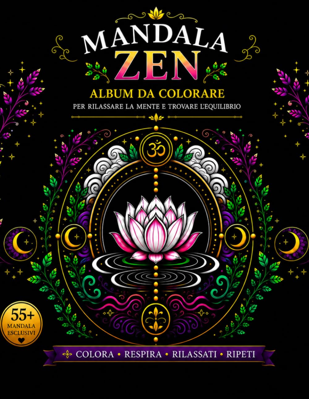 Mandala Zen: 55 Disegni Rilassanti per Calma, Relax e Benessere – Libro da Colorare per Adulti con Mandala Zen Antistress