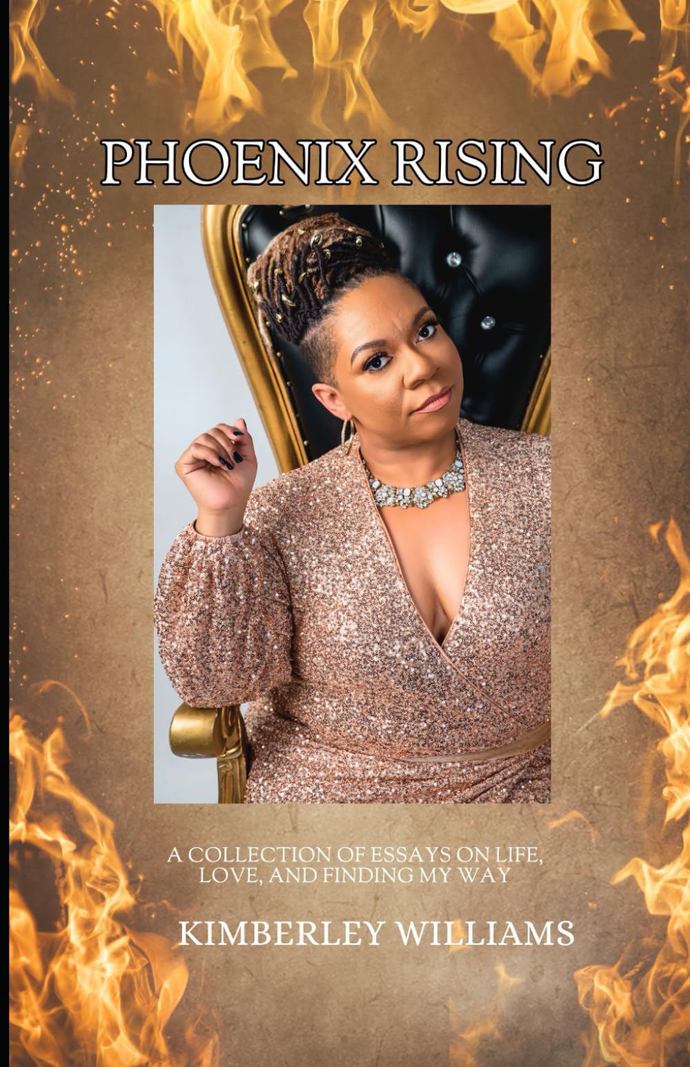 Phoenix Rising: A Collection of Essays on Life, Love, and Finding My Way