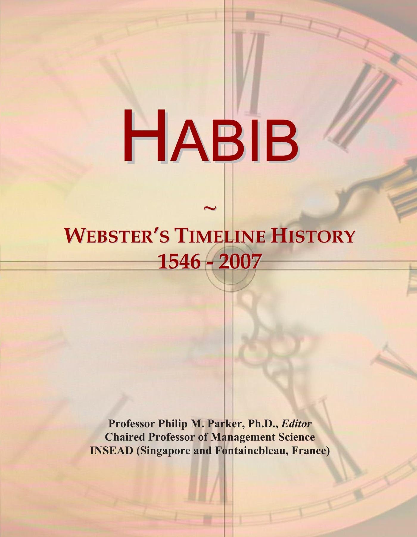 Habib: Webster's Timeline History, 1546 - 2007