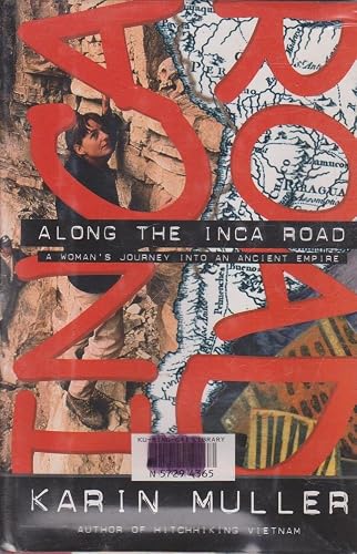 Along the Inca Road: A Woman's Journey into an Ancient Empire (Adventure Press)
