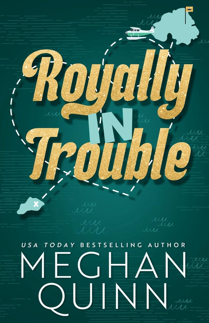 Royally In Trouble: A Royal Romance Duet: 2 (Not Really Royal)