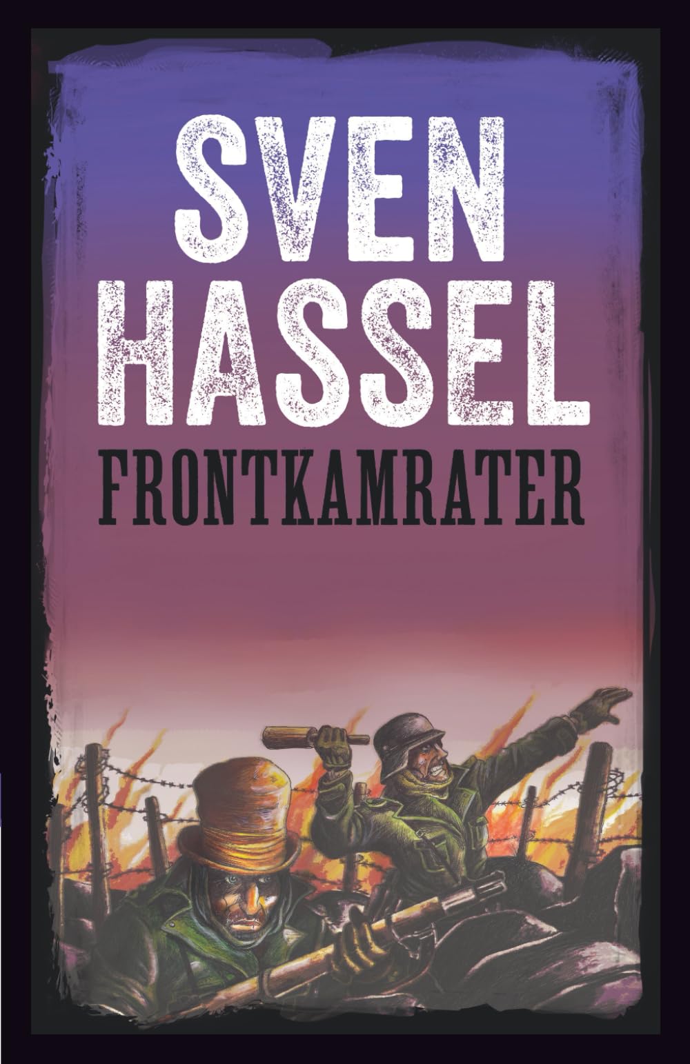 Frontkamrater: Ny reviderad svenska upplaga (Sven Hassel Serie om andra världskriget)
