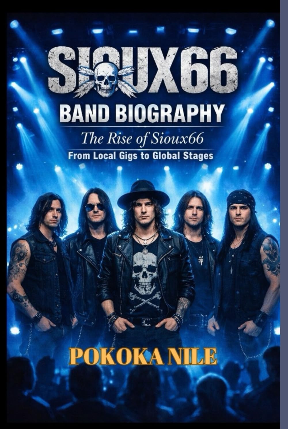 SIOUX66 BAND BIOGRAPHY: The Rise of Sioux66 From Local Gigs to Global Stages