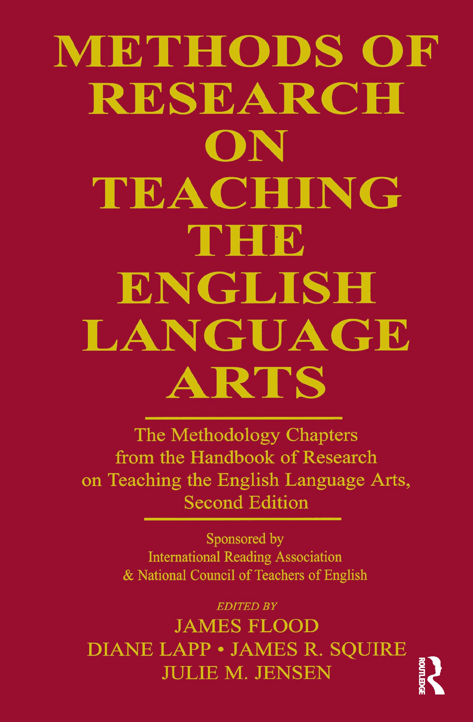 Methods of Research on Teaching the English Language Arts: The Methodology Chapters From the Handbook of Research on Teaching the English Language ... & National Council of Teachers of English