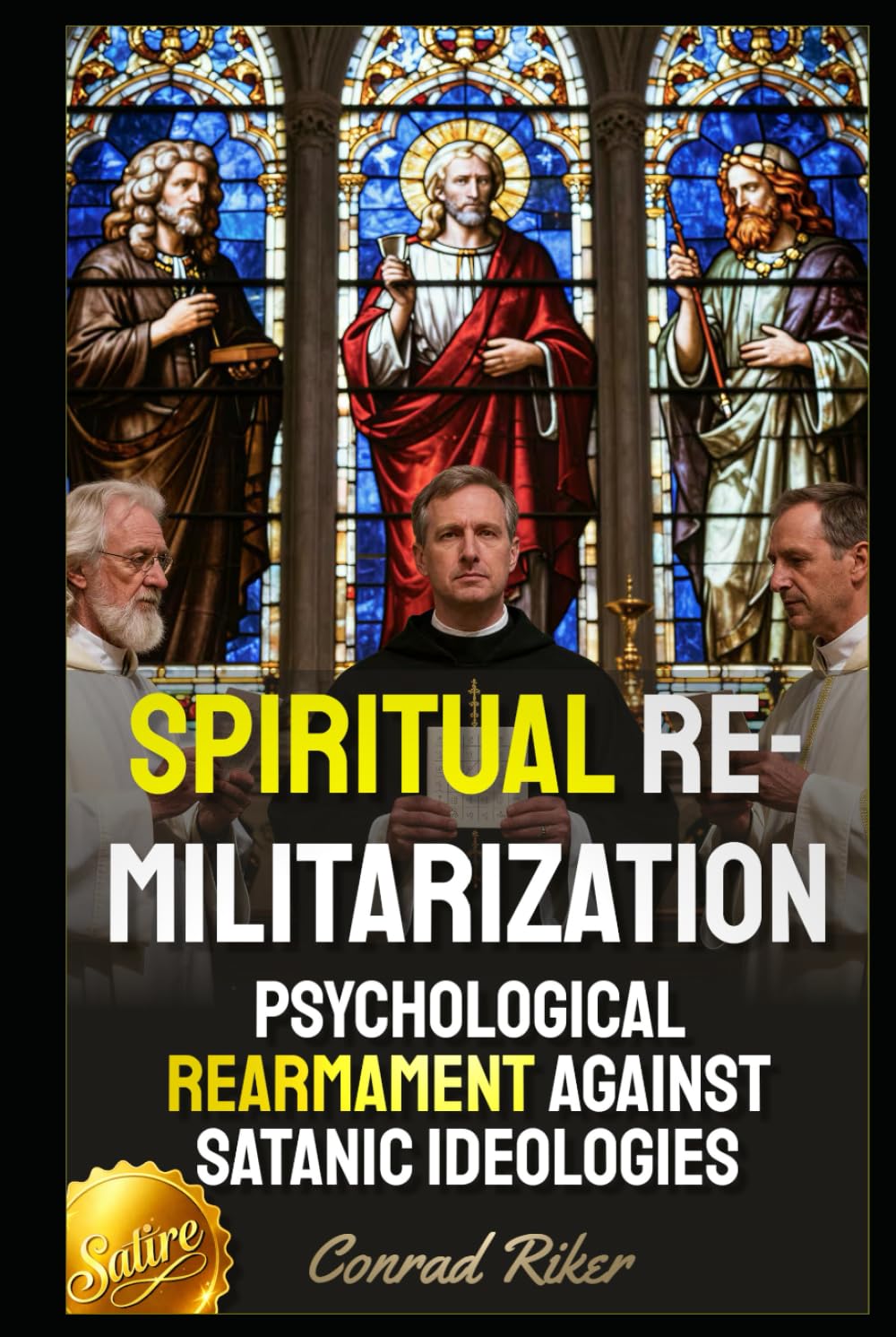 Spiritual Remilitarization: Psychological Rearmament Against Satanic Ideologies (Redpilled Wisdom (satire))