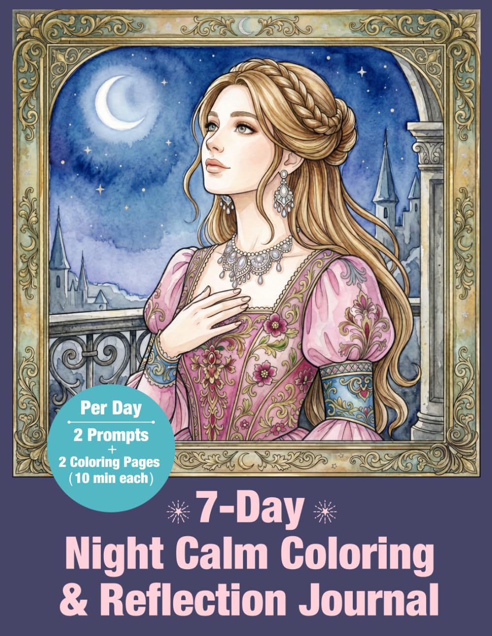 7-Day Night Calm Coloring & Reflection Journal: Relax at Night & Sleep Calmly (Mindful Color & Reflect)