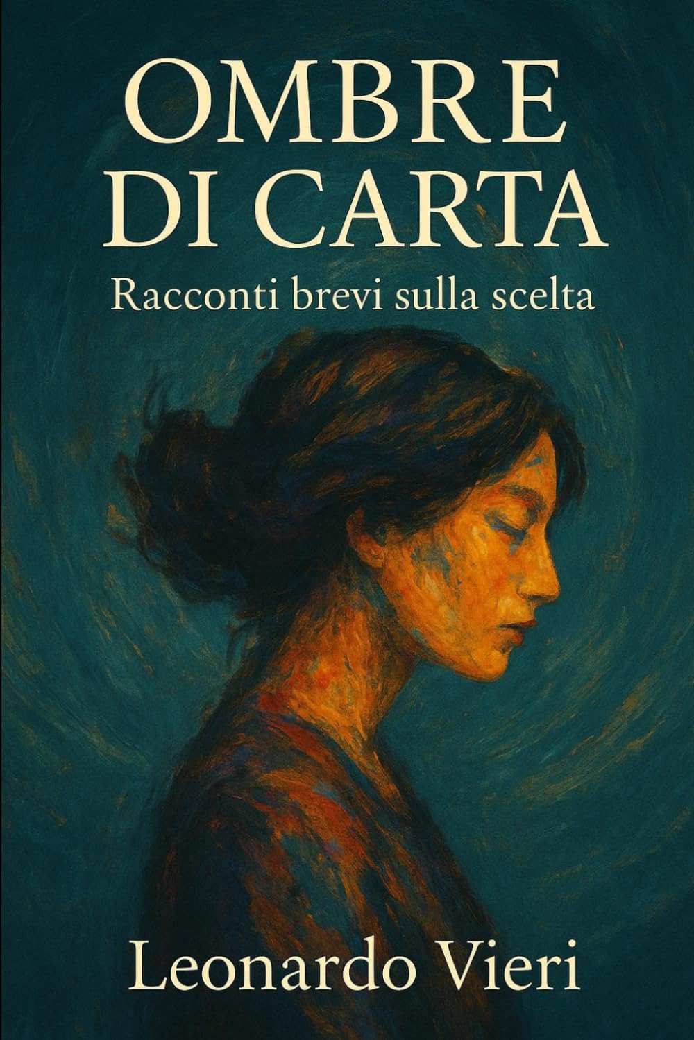 Ombre di Carta: Racconti brevi sulle scelte che cambiano il destino