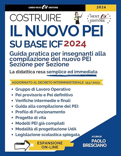 Costruire il nuovo PEI su base ICF: Guida pratica per insegnanti alla compilazione sezione per sezione del nuovo PEI in ottica bio-psico-sociale. Con espansione online.
