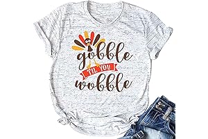 Gobble Til You Wobble T-Shirts: The Perfect Thanksgiving Outfit for Women!