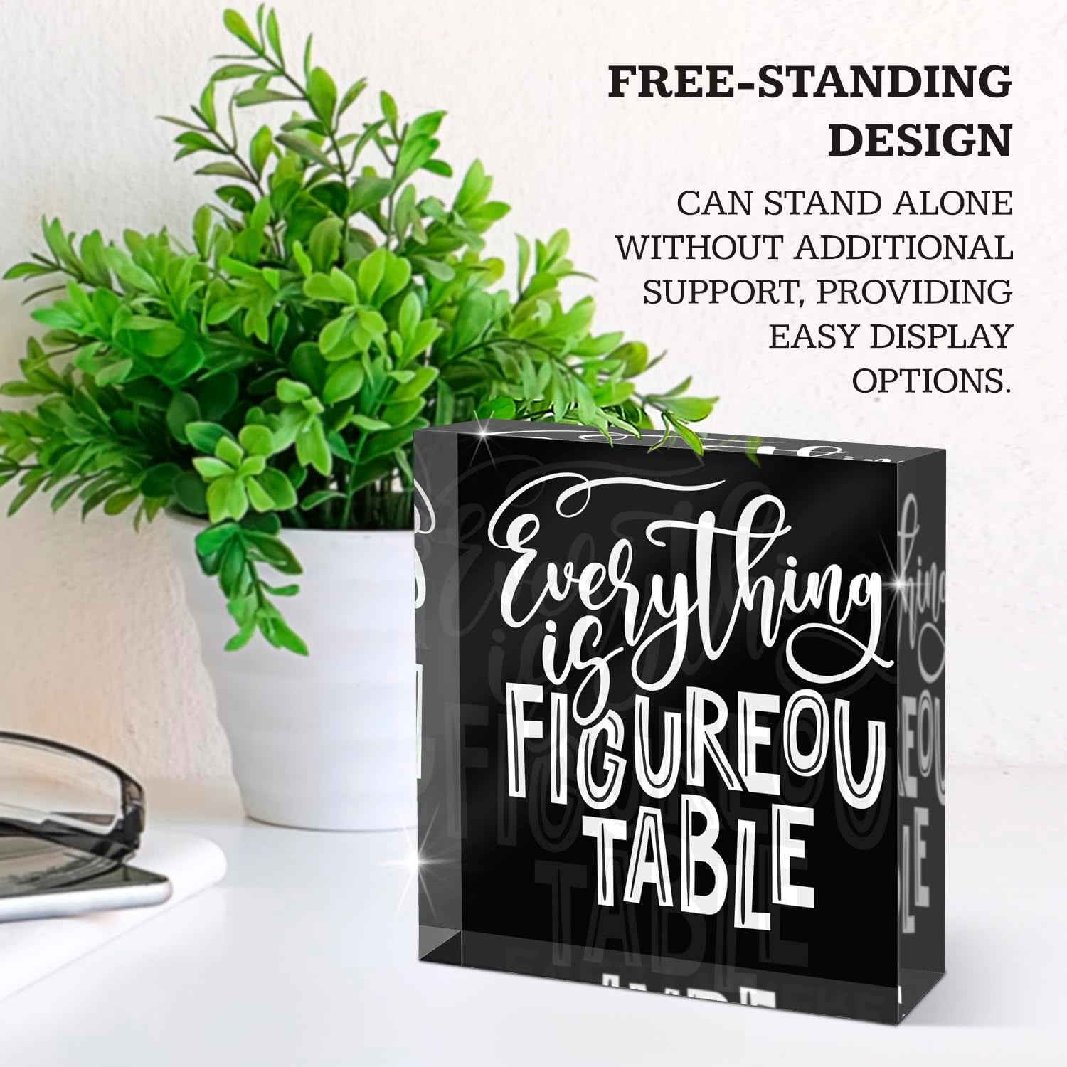 Everything is Figureoutable Sign, Décor Acrylic Box Sign, 4x4 Made in the USA