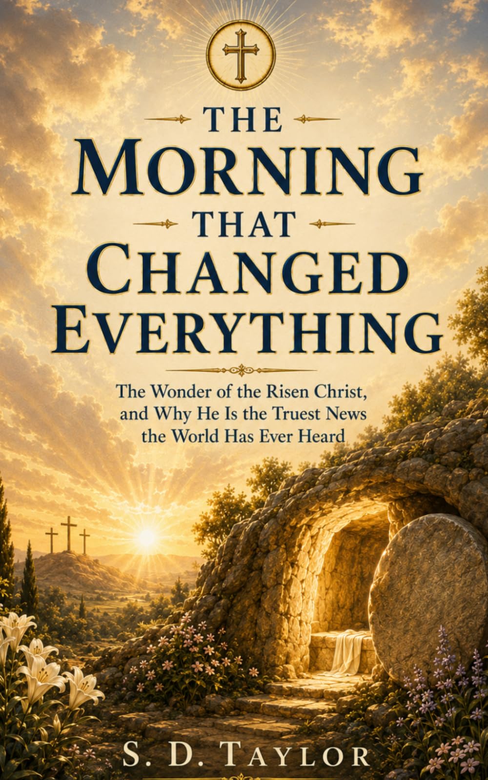 The Morning that Changed Everything (The KIngs, Prophets and Messengers of the Bible)