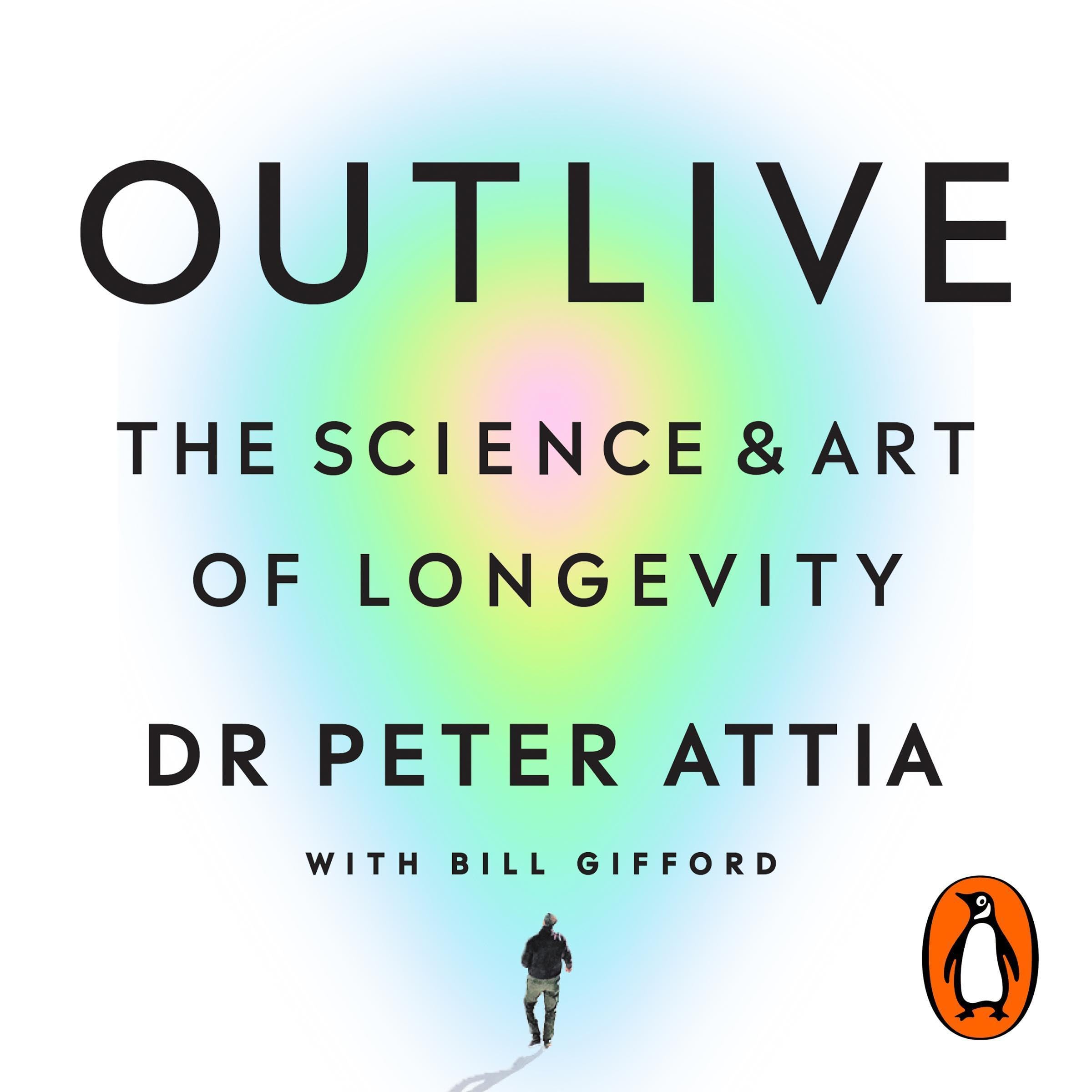 Outlive: The Science and Art of Longevity: The Million-Copy Bestseller