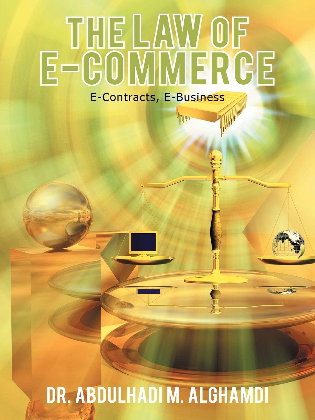 The Law of E-Commerce: E-Contracts, E-Business
