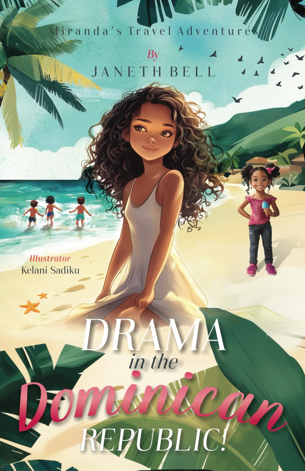 Miranda's Travel Adventures: Drama in the Dominican Republic!