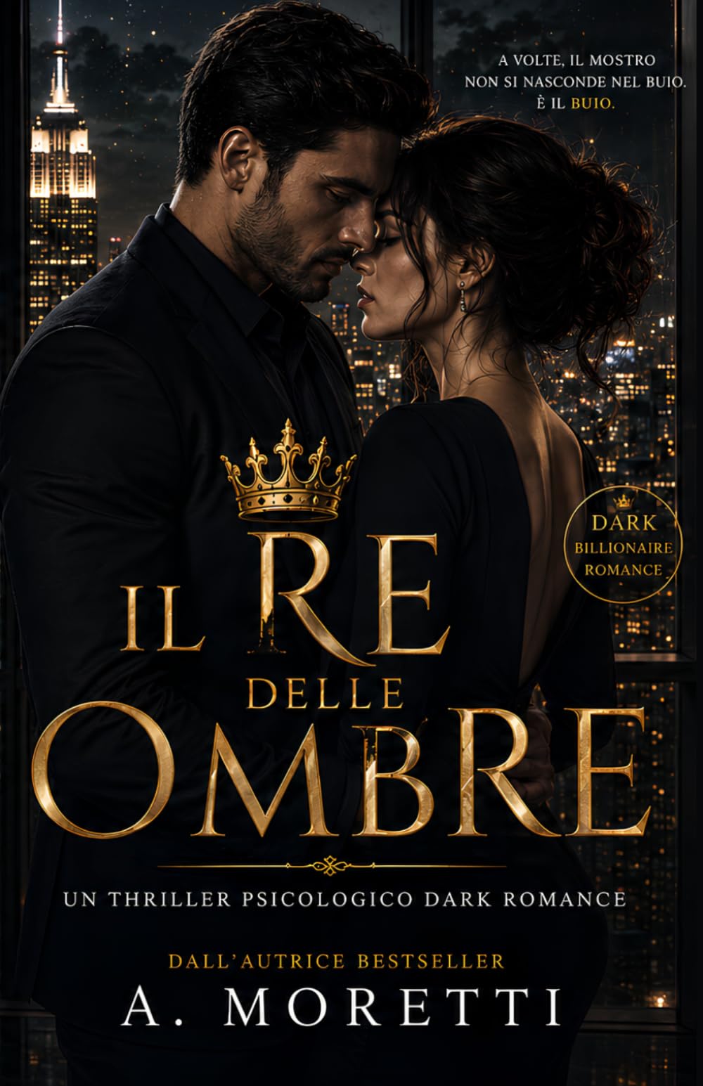 Il Re delle Ombre di Manhattan: Romanzo Dark Romance Ambientato a New York tra Potere, Segreti e Ossessione