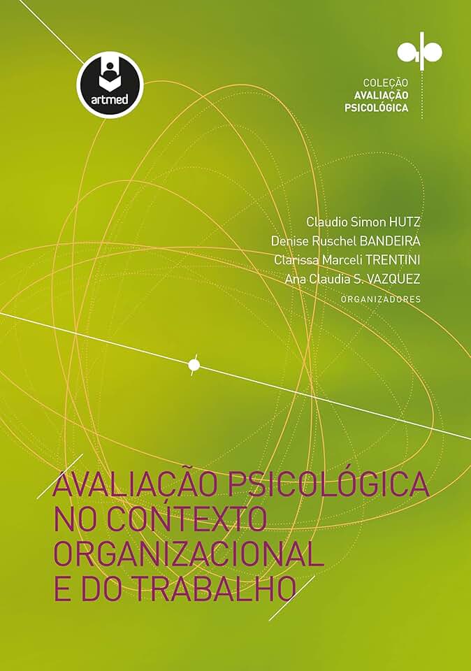 Avaliação Psicológica no Contexto Organizacional e do Trabalho
