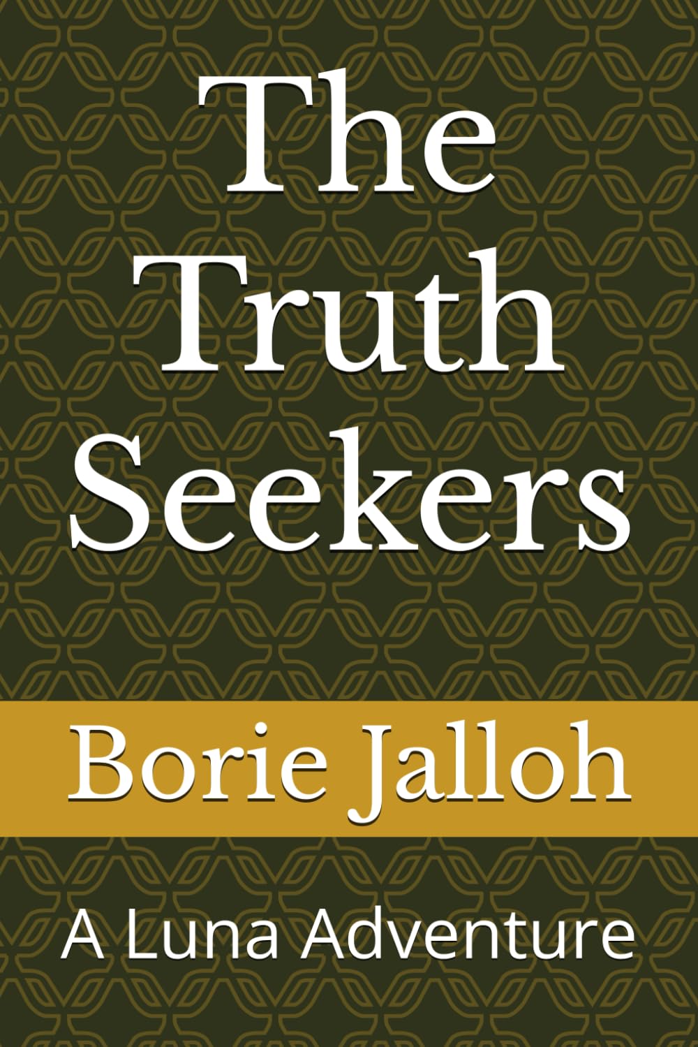 The Truth Seekers: A Luna Adventure