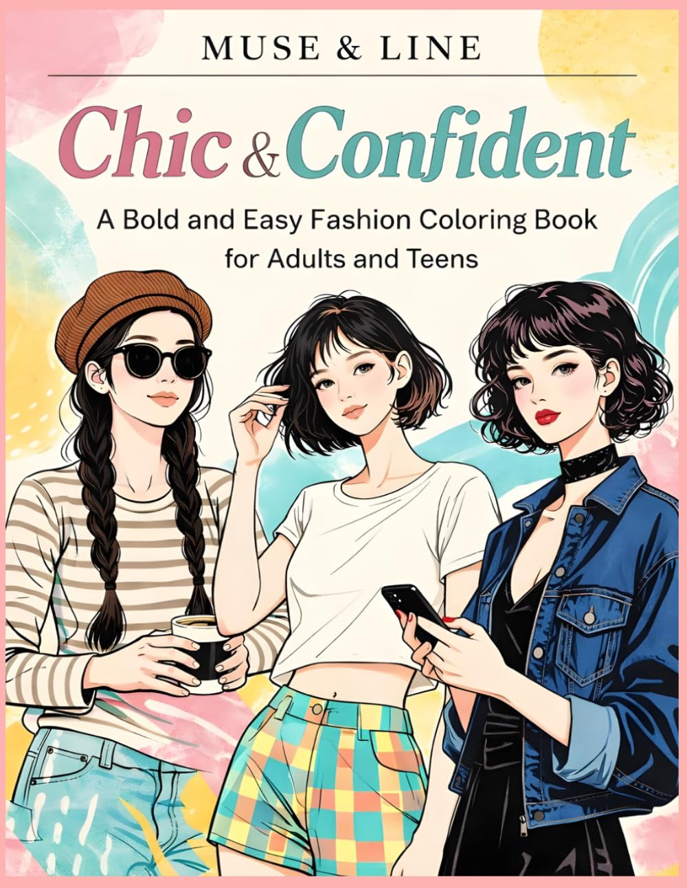 Chic & Confident: A Bold and Easy Fashion Coloring Book: Stylish Designs for Adults and Teens with Thick Bold Lines for Stress Relief and Relaxation