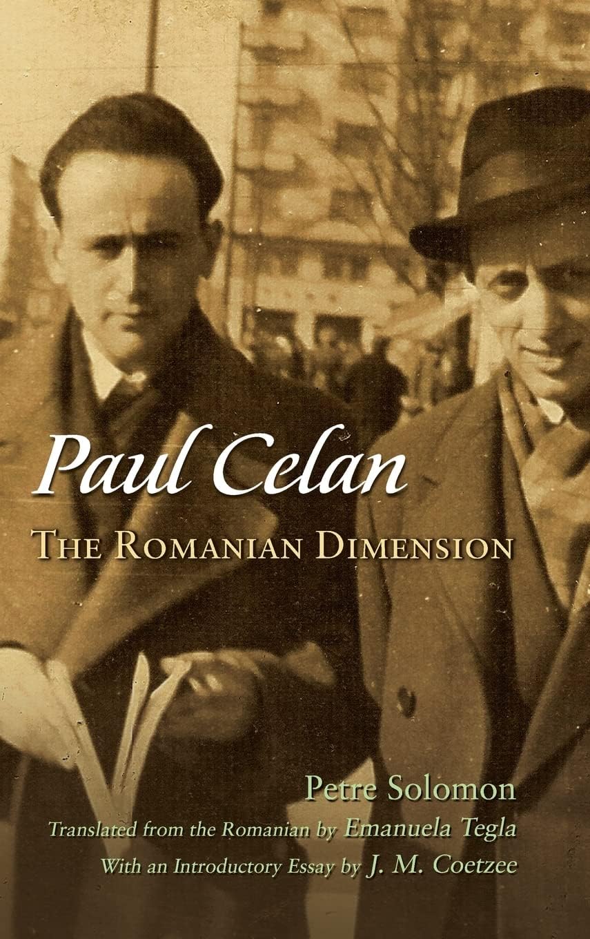 Paul Celan: The Romanian Dimension (Judaic Traditions in Literature, Music, and Art)