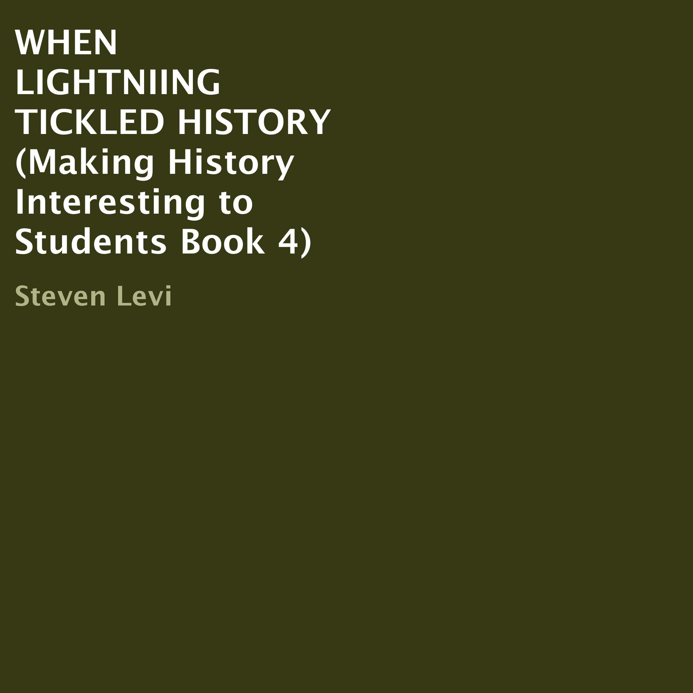 When Lightning Tickled History