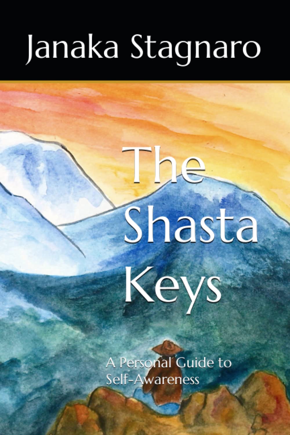 The Shasta Keys: A Personal Guide to Self-Awareness