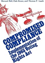 Compromised Compliance: Implementation of the 1965 Voting Rights Act (Contributions in Political Science)