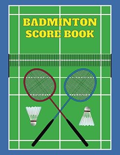 Badminton Score Book: 100 Score Sheets to Record Match scores at Badminton Tournaments & Competitions, Perfect for Coaches, Umpires and Players