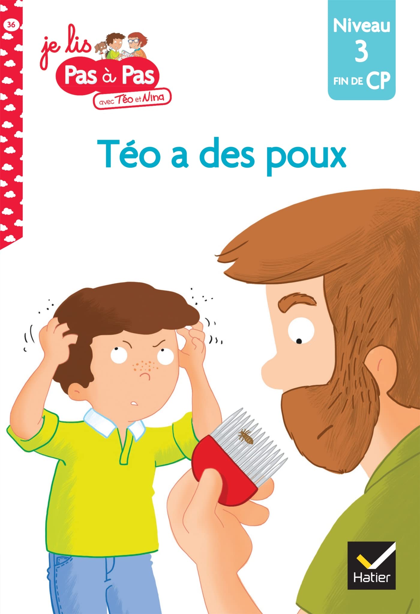 Téo et Nina Fin de CP Niveau 3 - Téo a des poux: Niveau 3 fin de CP