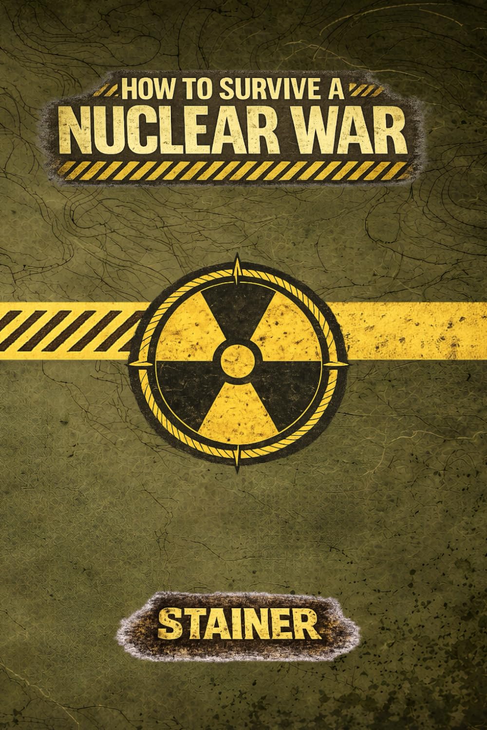 How to Survive a Nuclear War - STAINER