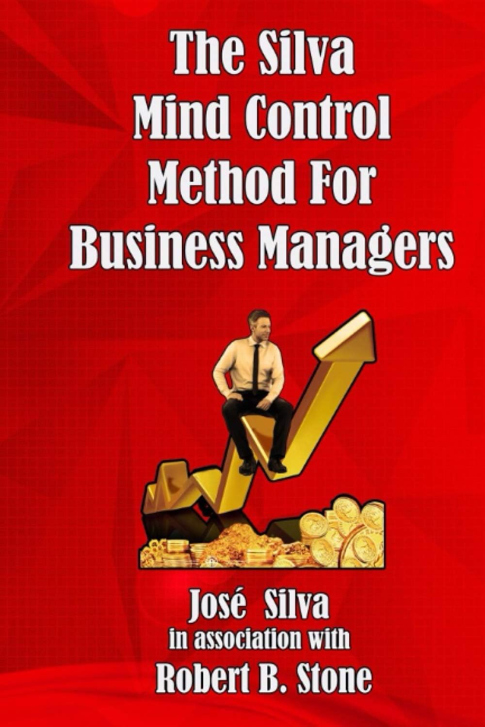 The Silva Mind Control Method for Business Managers Paperback – November 6, 2020