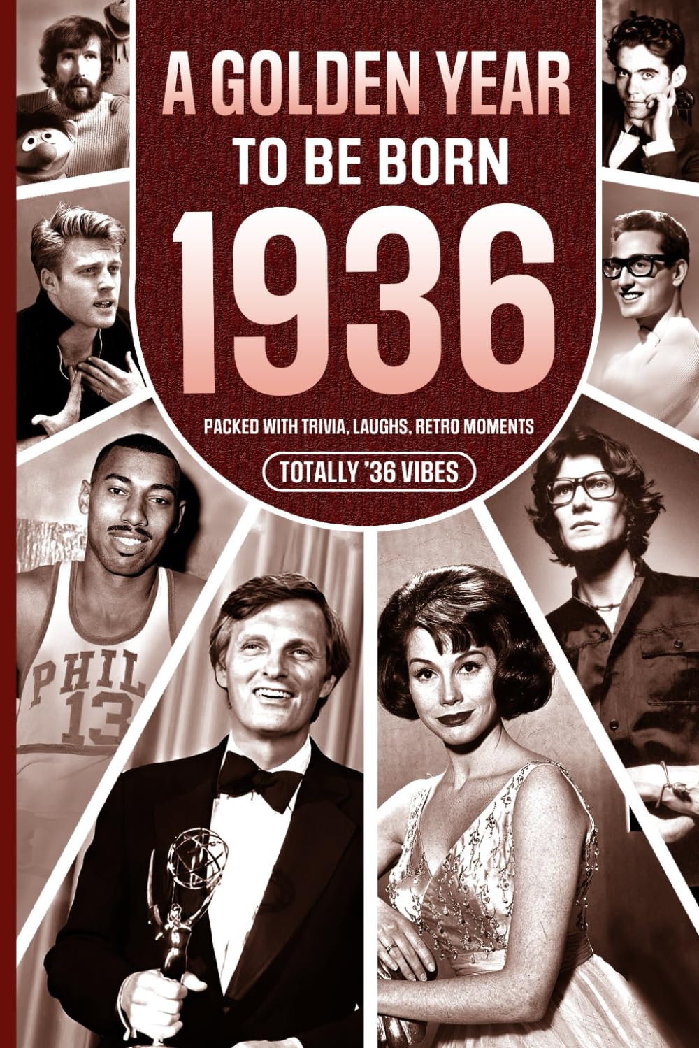 1936 A Golden Year To Be Born: Packed with Trivia, Laughs, Retro Moments & Totally '36 Vibes:: UK, US & World News Retold in a Birthday Keepsake for Men, Women, Friends & Loved Ones