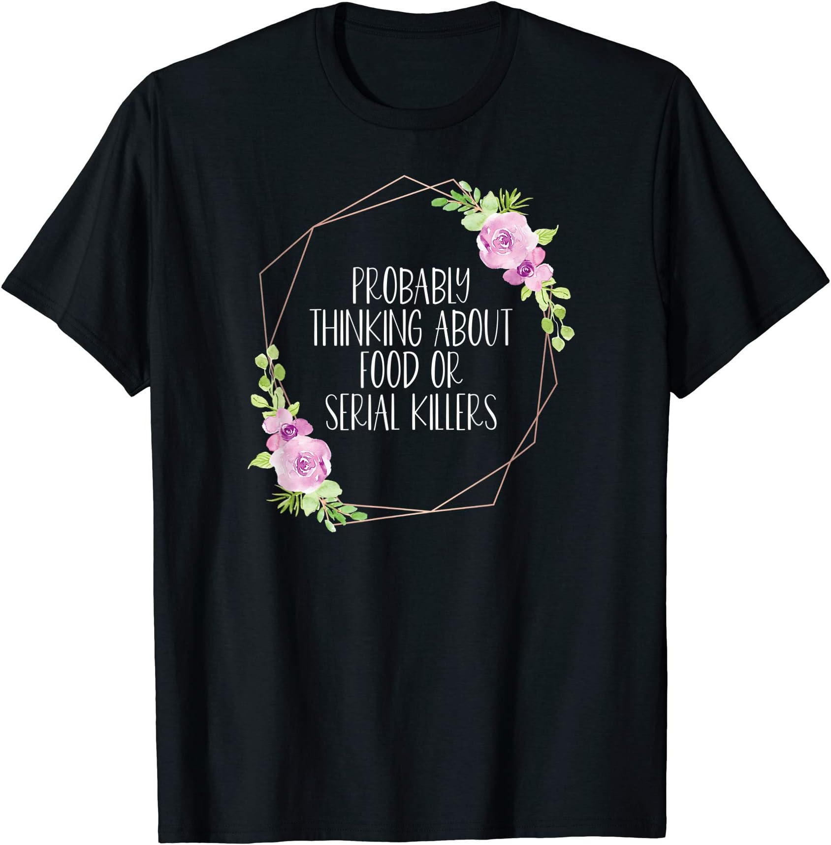 Serial Killer Gifts For Women - ElizaDesignsProbably Thinking About Food Or Serial Killers - True Crime T-Shirt