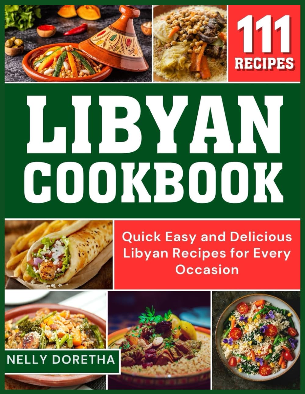 Libyan Cookbook: Quick Easy and Delicious Libyan Recipes for Every Occasion