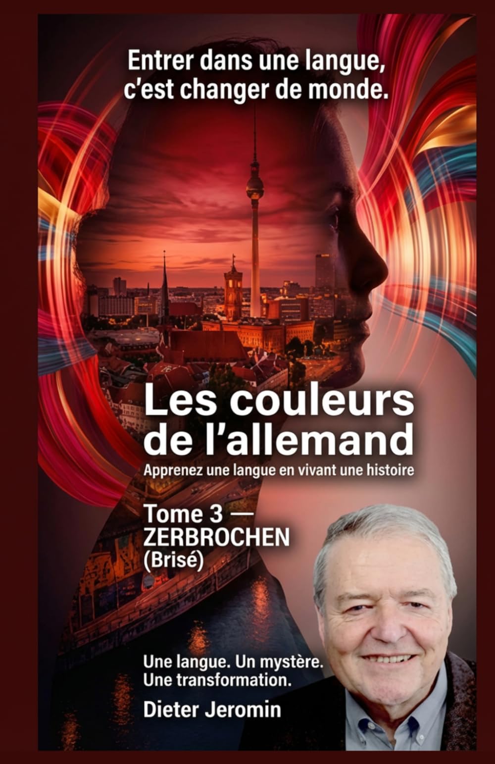 Les couleurs de l'allemand - Tome 3: ZERBROCHEN (Brisé)