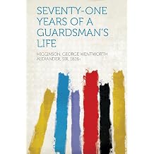 Seventy-One Years of a Guardsman's Life