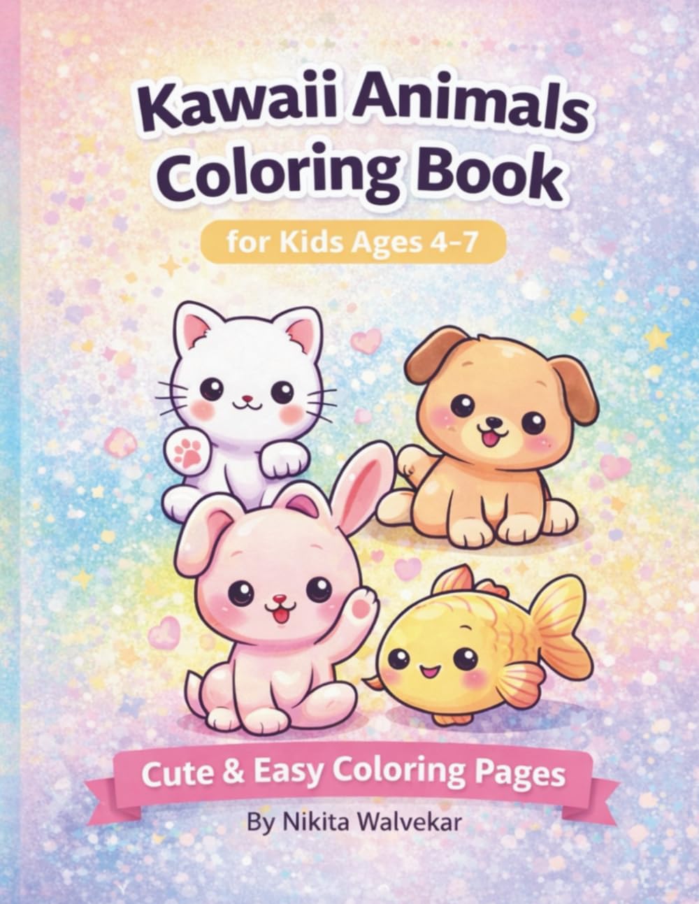 Kawaii Animals Coloring Book for Kids Ages 4–7: Cute & Easy Coloring Pages for Preschool and Early Learners