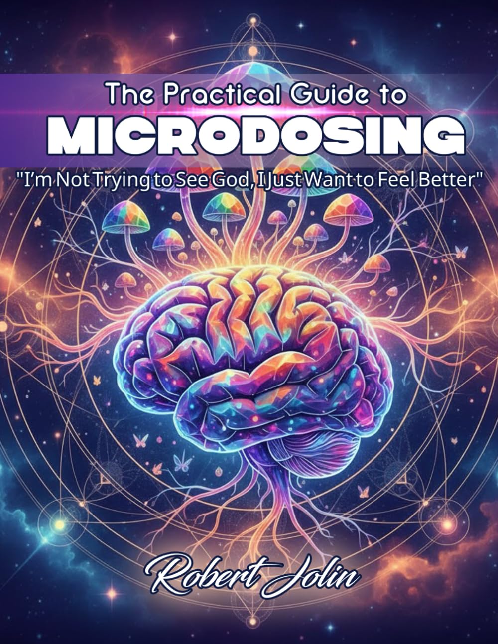 The Practical Guide to Microdosing: "I'm not trying to see God, I just want to feel better"