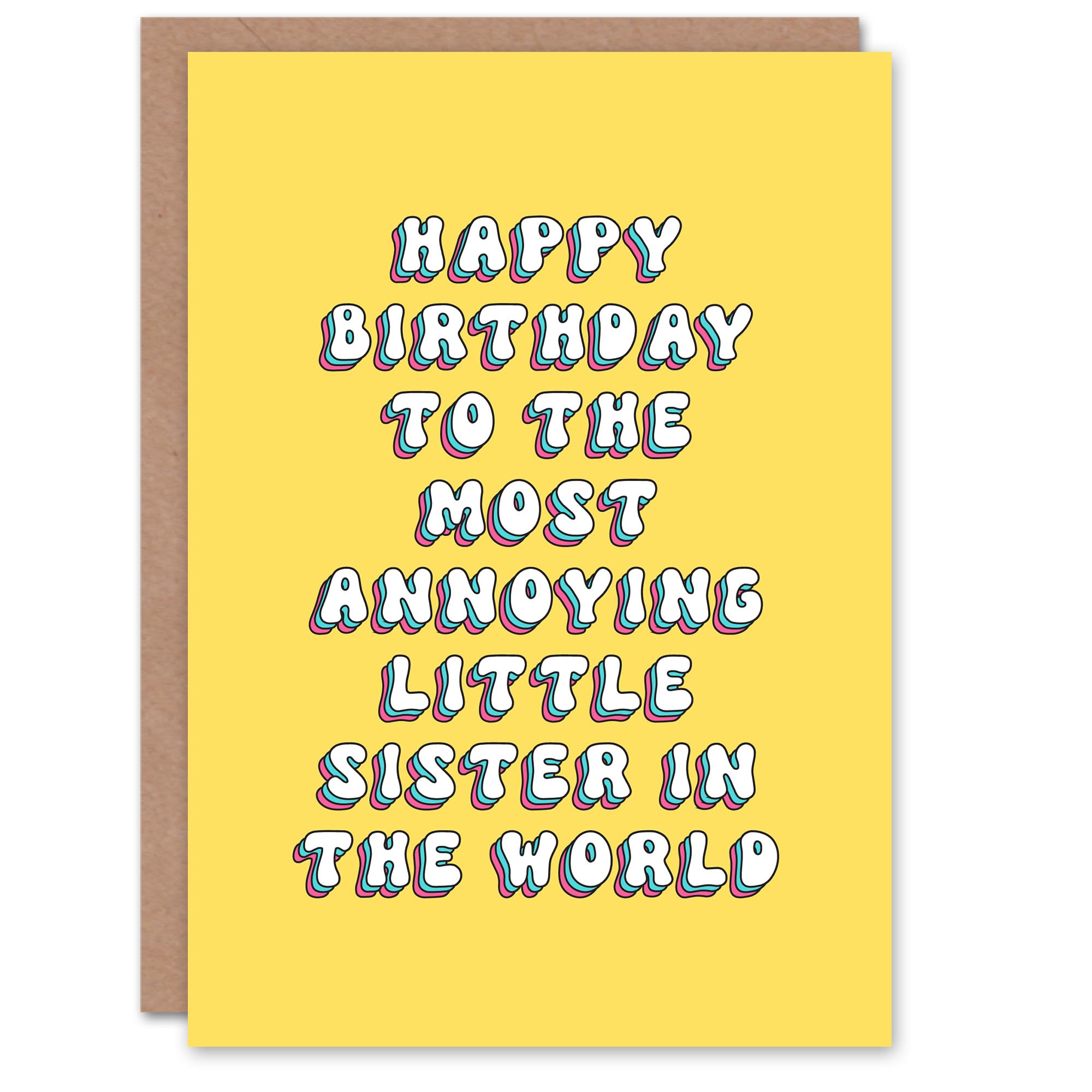 Artery8 Greeting Card To The Most Annoying Sister Funny Cheeky For Her Sister Birthday Card