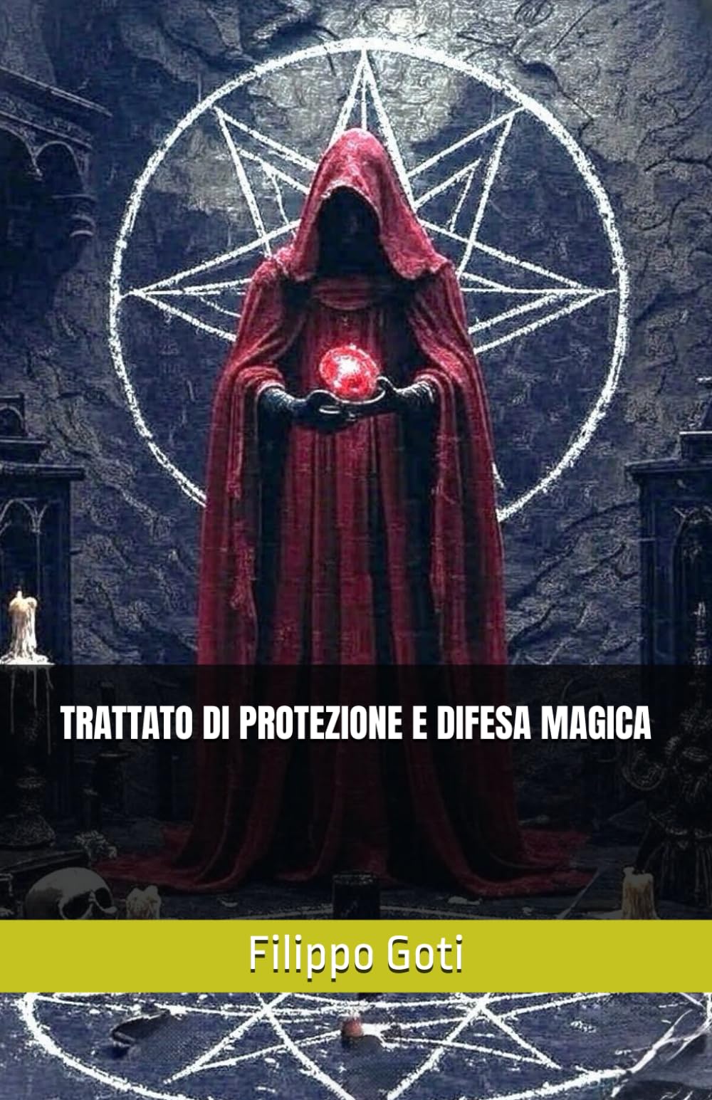 TRATTATO DI PROTEZIONE E DIFESA MAGICA (Il Potere dei Salmi: Storia, Magia e Mistero)