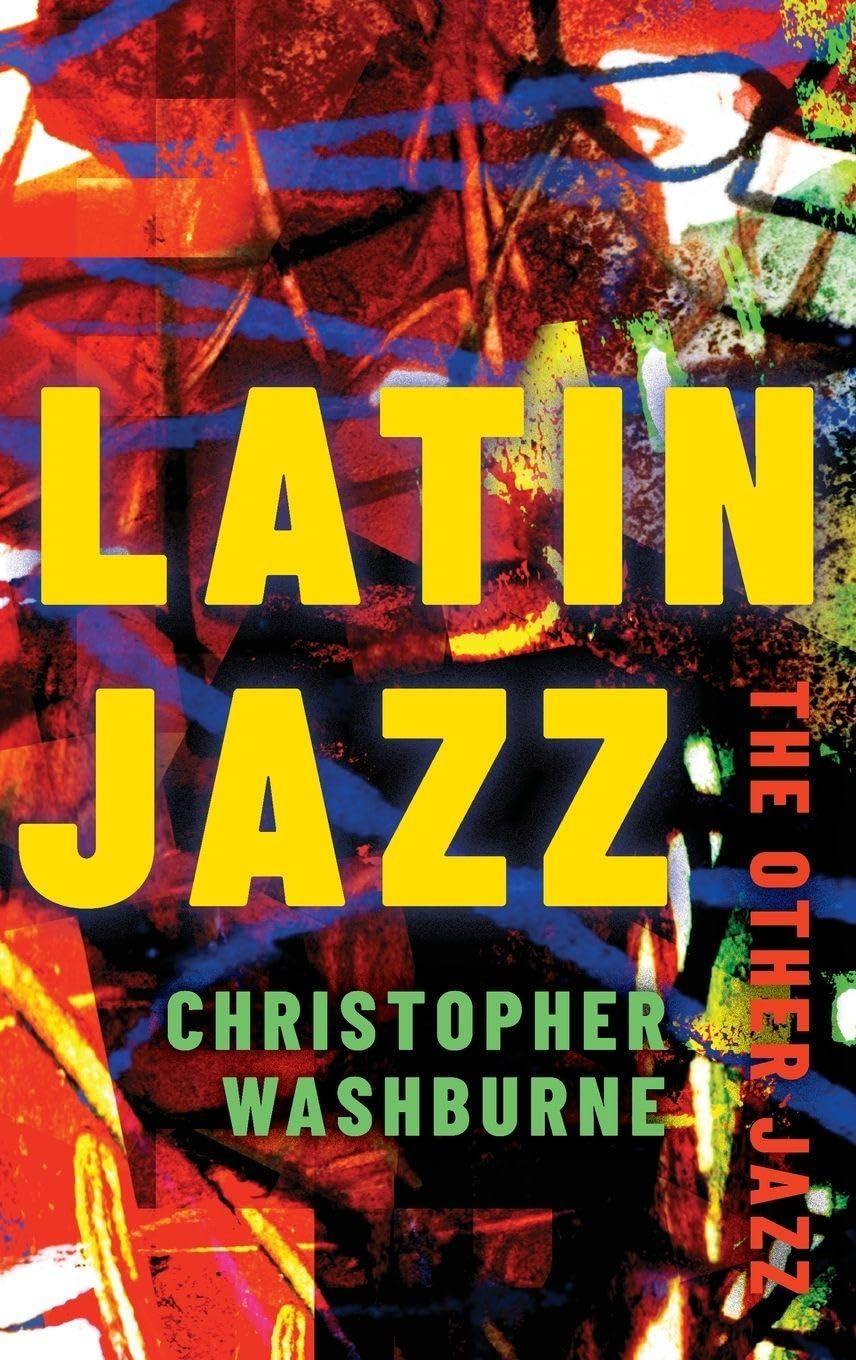 Latin Jazz: The Other Jazz