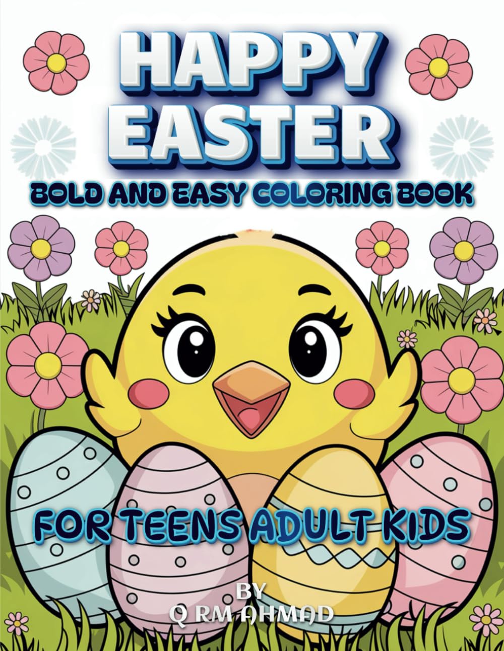 Happy Easter Bold And Simple Coloring Book: For Teens Adults And Kids. This Easter-themed coloring book offers 100+ Easter-related Bold And Simple ... This book will provide plenty of fun..