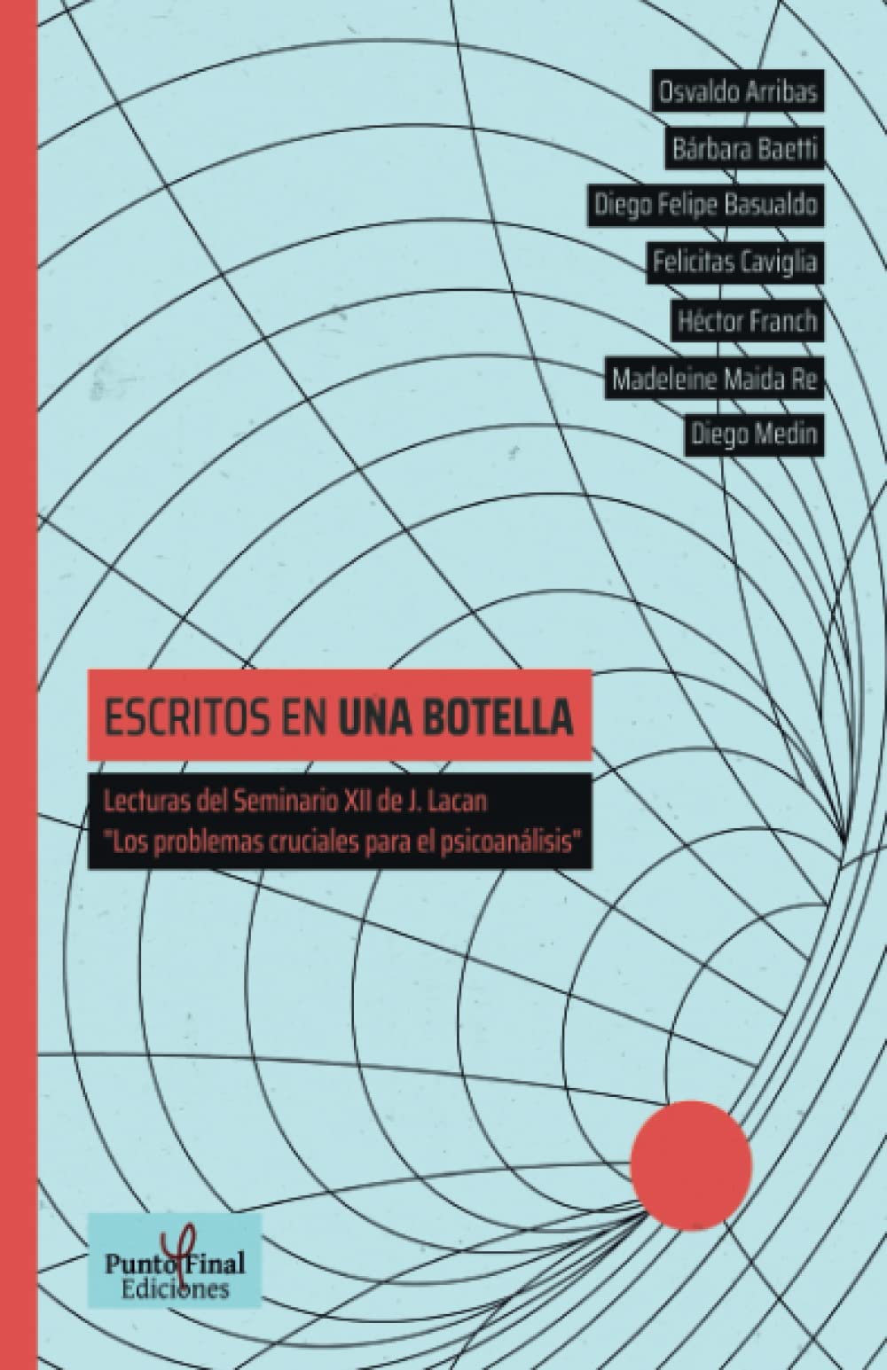 Escritos en una botella: Lecturas del seminario XII de J. Lacan "Los Problemas cruciales para el psicoanálisis" (Spanish Edition)