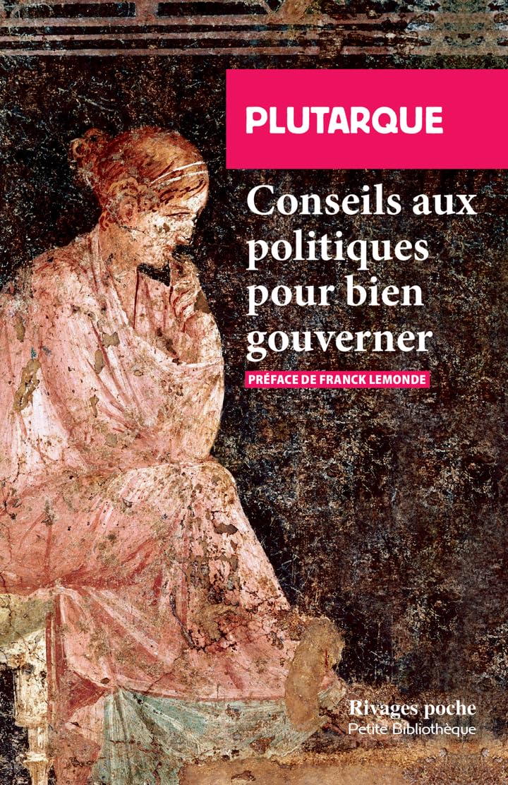 Conseils aux politiques pour bien gouverner: Suivi de A un dirigeant sans éducation